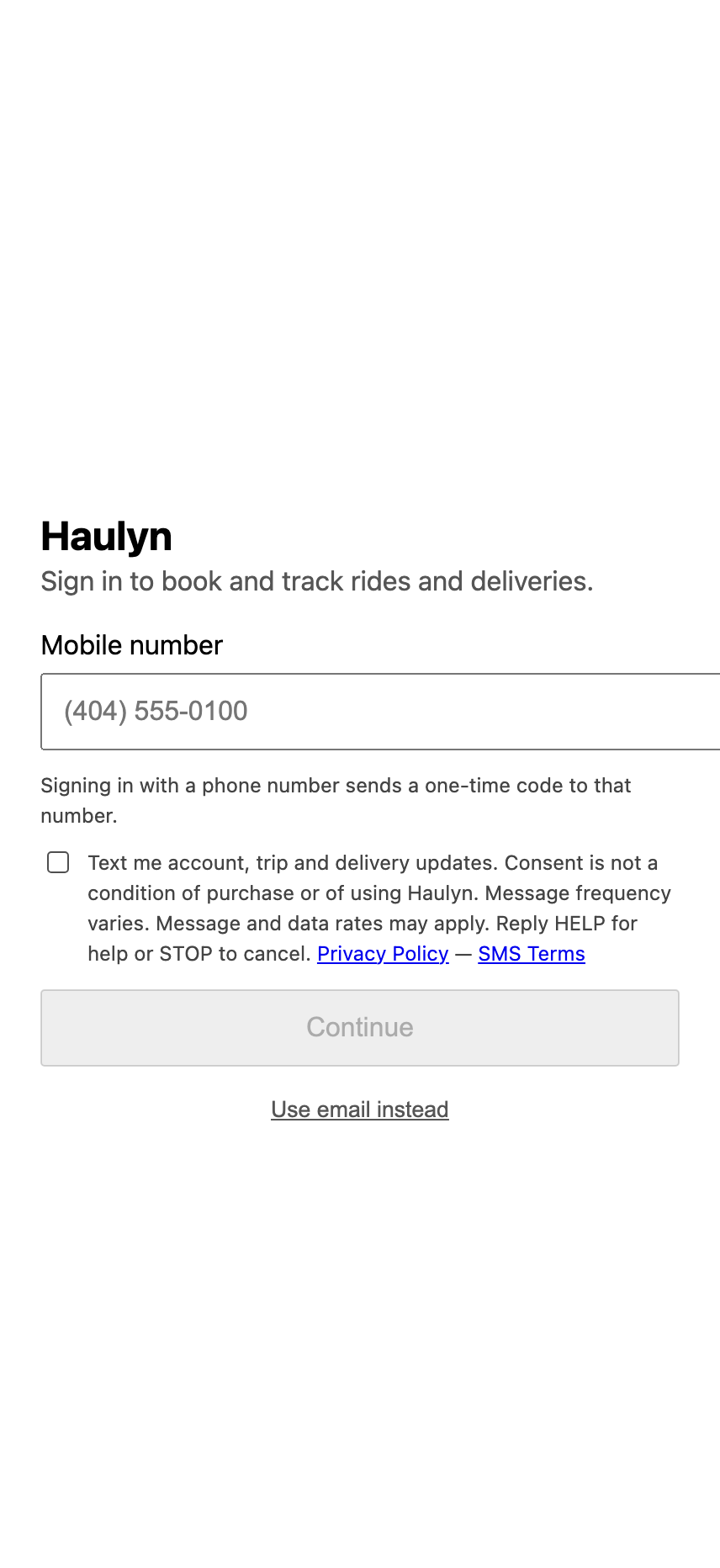 Haulyn web sign-in page showing a mobile number field, a notice that signing in sends a one-time code, an unticked SMS consent checkbox labeled Text me account, trip and delivery updates, the SMS consent disclosure beside it, all directly above the submit button, and links to the Privacy Policy and SMS Terms.